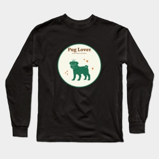 Pug Lover, Green Long Sleeve T-Shirt